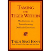 Taming the Tiger Within: Meditations on Transforming Difficult Emotions - Paperback