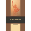 The Art of Ancient Music - Paperback