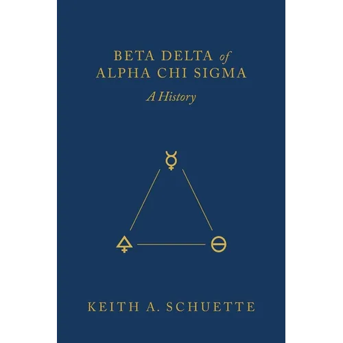 Beta Delta of Alpha Chi Sigma (A History) - Paperback
