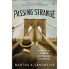 Passing Strange: A Gilded Age Tale of Love and Deception Across the Color Line - Paperback