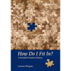 How Do I Fit In?: A Swedish Family History - Hardcover