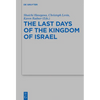 The Last Days of the Kingdom of Israel - Paperback