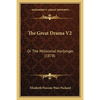 The Great Drama V2: Or The Millennial Harbinger (1878) - Paperback