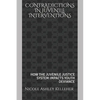 Contradictions in Juvenile Interventions: How the Juvenile Justice System Impacts Youth Deviance - Paperback