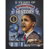 8 Years of Unforgettable History: The Allure of America's First - Paperback