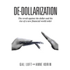 De-dollarization: The revolt against the dollar and the rise of a new financial world order - Paperback