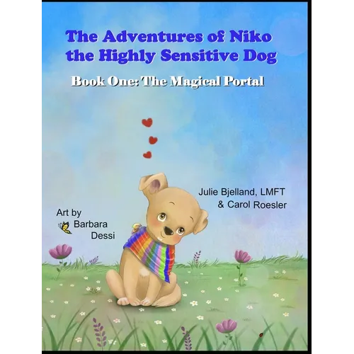 The Adventures of Niko the Highly Sensitive Dog: The Magical Portal - Hardcover
