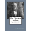 The Cherokee Indians: A report to Congress - Paperback