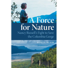 A Force for Nature: Nancy Russell's Fight to Save the Columbia Gorge - Paperback