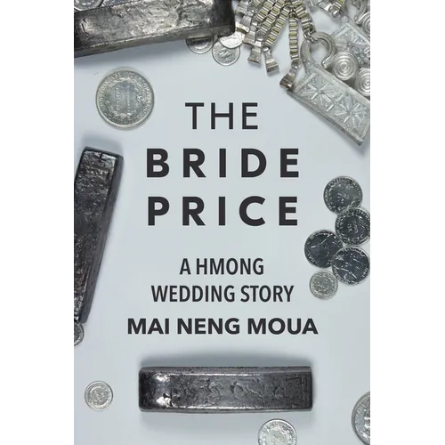 The Bride Price: A Hmong Wedding Story - Paperback