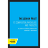 The Lemon Fruit: Its Composition, Physiology, and Products - Paperback