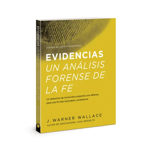 Evidencias Un Analisis Forense de la Fe: Un Dective de Homicidios Presenta Una Defensa Para Una Fe Mas Razonable Y Probatoria (Forensic Faith) (Spanis - Paperback