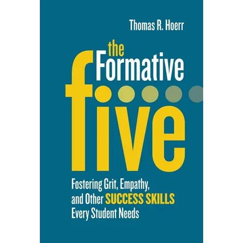 The Formative Five: Fostering Grit, Empathy, and Other Success Skills Every Student Needs - Paperback