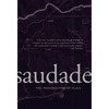 Saudade: The Possibilities of Place - Paperback