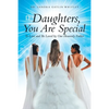 Daughters, You Are Special: To Love and Be Loved by Our Heavenly Father - Paperback