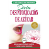 Desintoxicación de azúcar: venza la adicción a los antojos de azúcar (incluye dieta para aumentar la energía y recetas sin azúcar para perder peso) (L - Paperback
