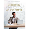 Groundwork of Skill Acquisition and Development - Hardcover