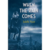 When the Rain Comes - Hardcover