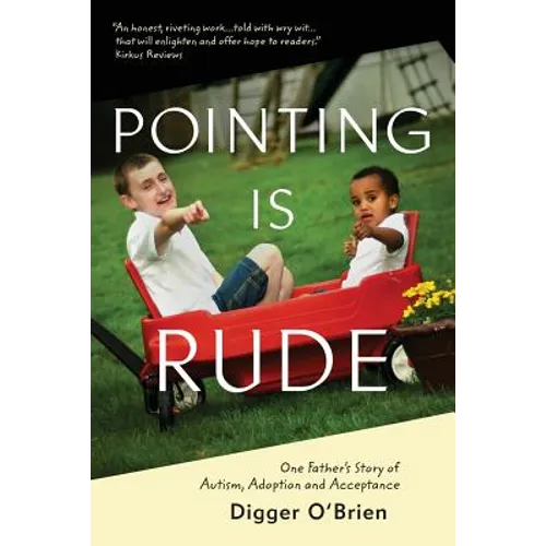 Pointing Is Rude: One Father's Story of Autism, Adoption, and Acceptance - Paperback
