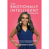 The Emotionally Intelligent Woman, Master Your Emotions, Communicate Fearlessly and Lead With Confidence - Hardcover