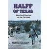 Halff of Texas: Merchant Rancher of the Old West - Paperback