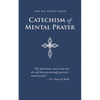 Catechism of Mental Prayer - Paperback