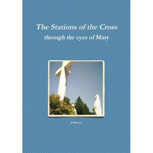 The Stations of the Cross through the eyes of Mary - Paperback