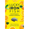 Lucky Iron Fish: A Social Enterprise Tackling Iron Deficiency - Paperback