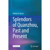 Splendors of Quanzhou, Past and Present - Hardcover