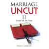 Marriage Uncut II: Straight Talk, No Chaser - Paperback