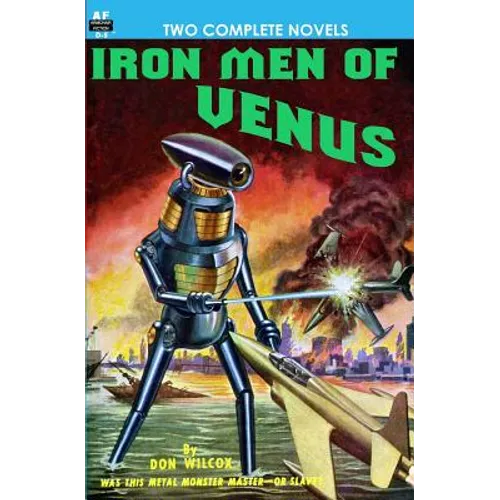 Iron Men of Venus/The Man With Absolute Motion - Paperback