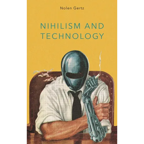 Nihilism and Technology - Paperback