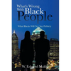 What's Wrong with Black People: What Blacks Will Not Say Publicly - Paperback