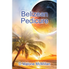 Belizean Pedicure: An Ezekiel Novel - Paperback