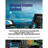 Advanced Avionics Handbook (FAA-H-8083-6) By: U. S. Department of Transportation - Paperback