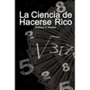 La Ciencia de Hacerse Rico / The Science of Getting Rich - Paperback