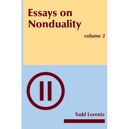 Essays on Nonduality, Volume II - Paperback