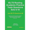 IELTS Reading. Academic Practice Tests Questions Sets 6-10. Sample mock IELTS preparation materials based on the real exams: Created by IELTS teachers - Paperback