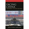 Facing China: The Prospect for War and Peace - Paperback