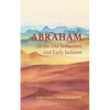 Abraham in the Old Testament and Early Judaism - Hardcover