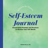 Self-Esteem Journal: Encouraging Prompts and Practices to Nurture Your Self-Worth - Paperback