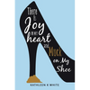There Is Joy in My Heart and Muck on My Shoe - Paperback