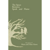The Space Between Spark and Flame - Paperback
