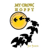 My Crow, Hoppy: A True Story for All Ages - Hardcover
