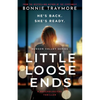 Little Loose Ends: A Psychological Thriller - Paperback