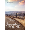 Jerusalem Bound: How to Be a Pilgrim in the Holy Land - Paperback