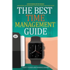 The Best Time Management Guide: Life By Design, Not By Default - Paperback