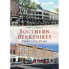 Southern Berkshires Through Time - Paperback