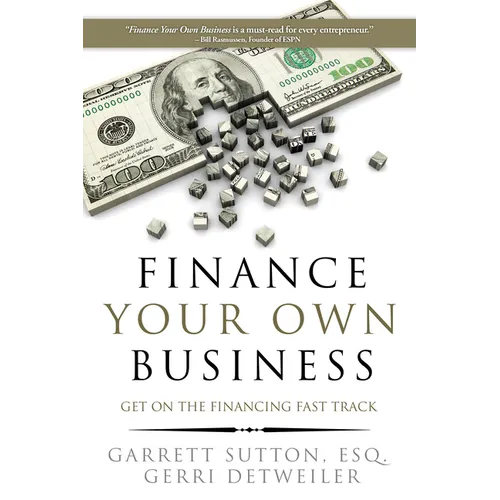 Finance Your Own Business: Get on the Financing Fast Track - Paperback