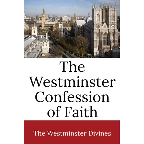 The Westminster Confession of Faith - Paperback